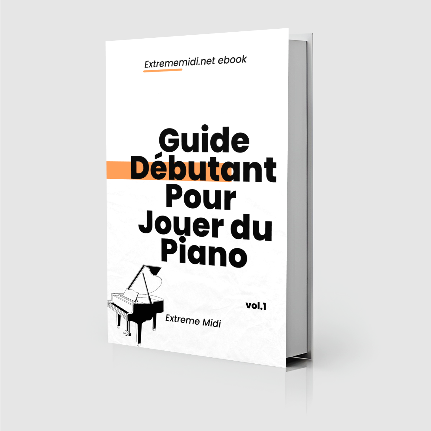 Guide Débutant Pour Jouer du Piano (Un Guide Complet)