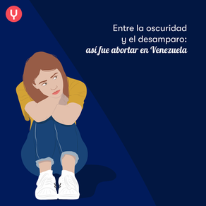 Abortar en medio de una emergencia humanitaria compleja: la historia de Mariana en Venezuela