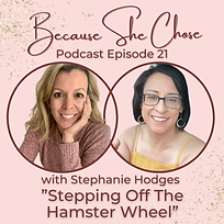 Episode 21-Because She Chose Podcast