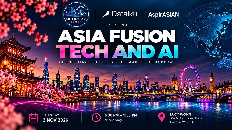 Asia Fusion: Tech, AI & Culture | Networx London x AspirASIAN (Dataiku)