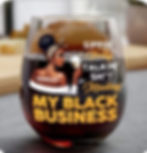 Sippin' Pretty, Talkin' Sh*t, Minding My Black Business wine tumbler featuring custom name personalization