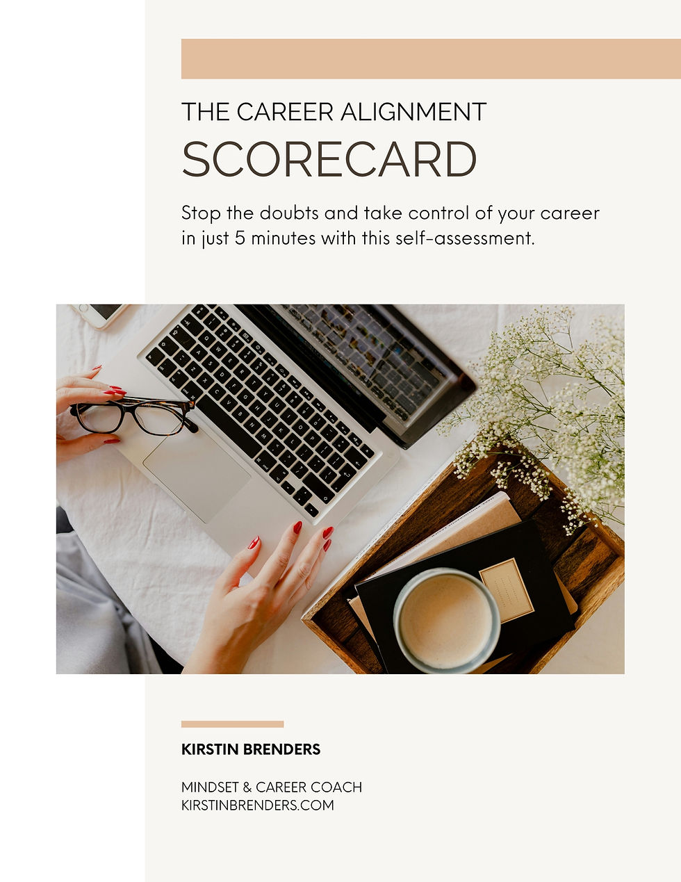 Laptop on a desk with a hand holding glasses, coffee, and flowers nearby. Text: "The Career Alignment Scorecard" by Kirstin Brenders.