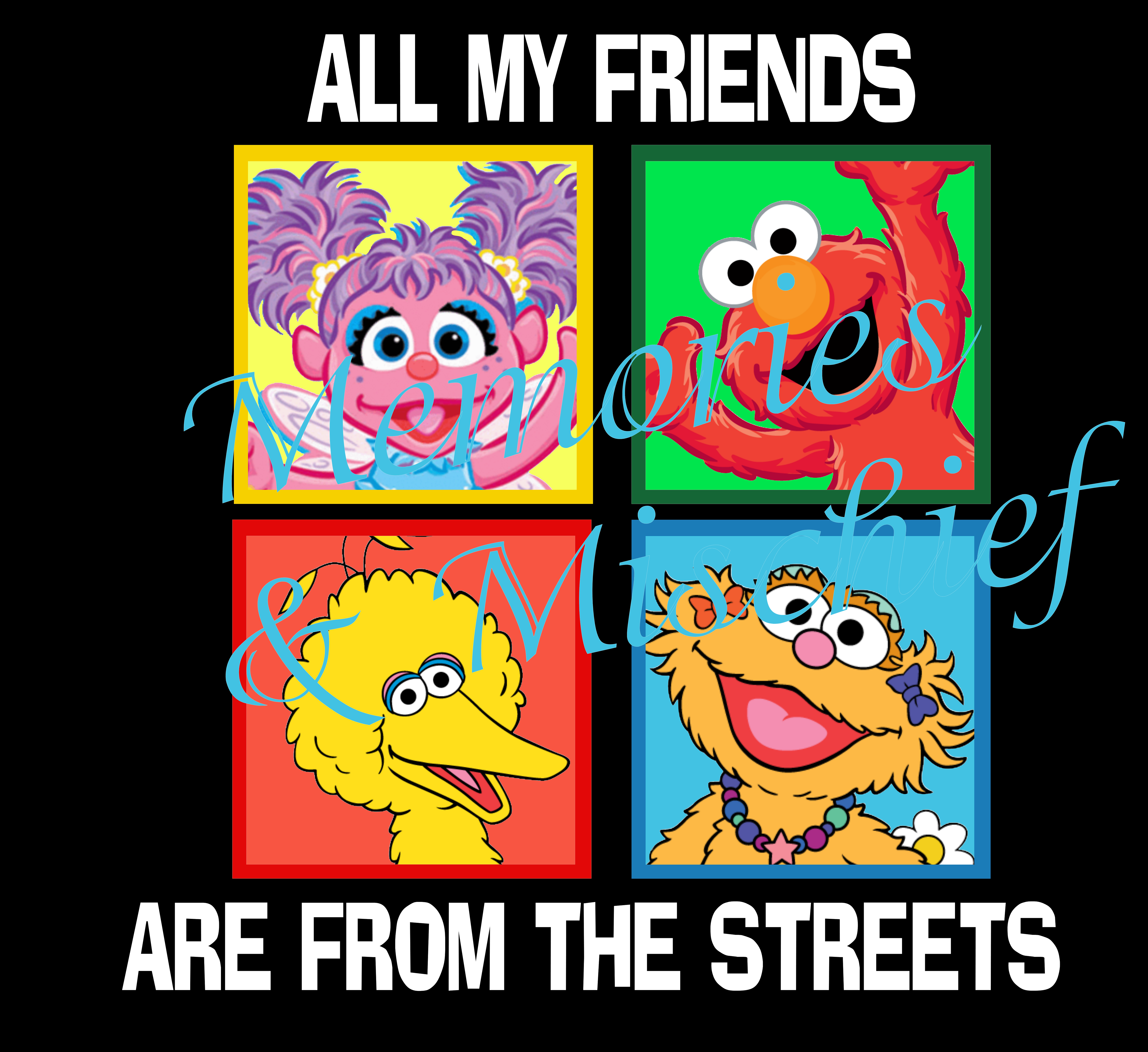 All My Friends are From the Streets Tshirt V2