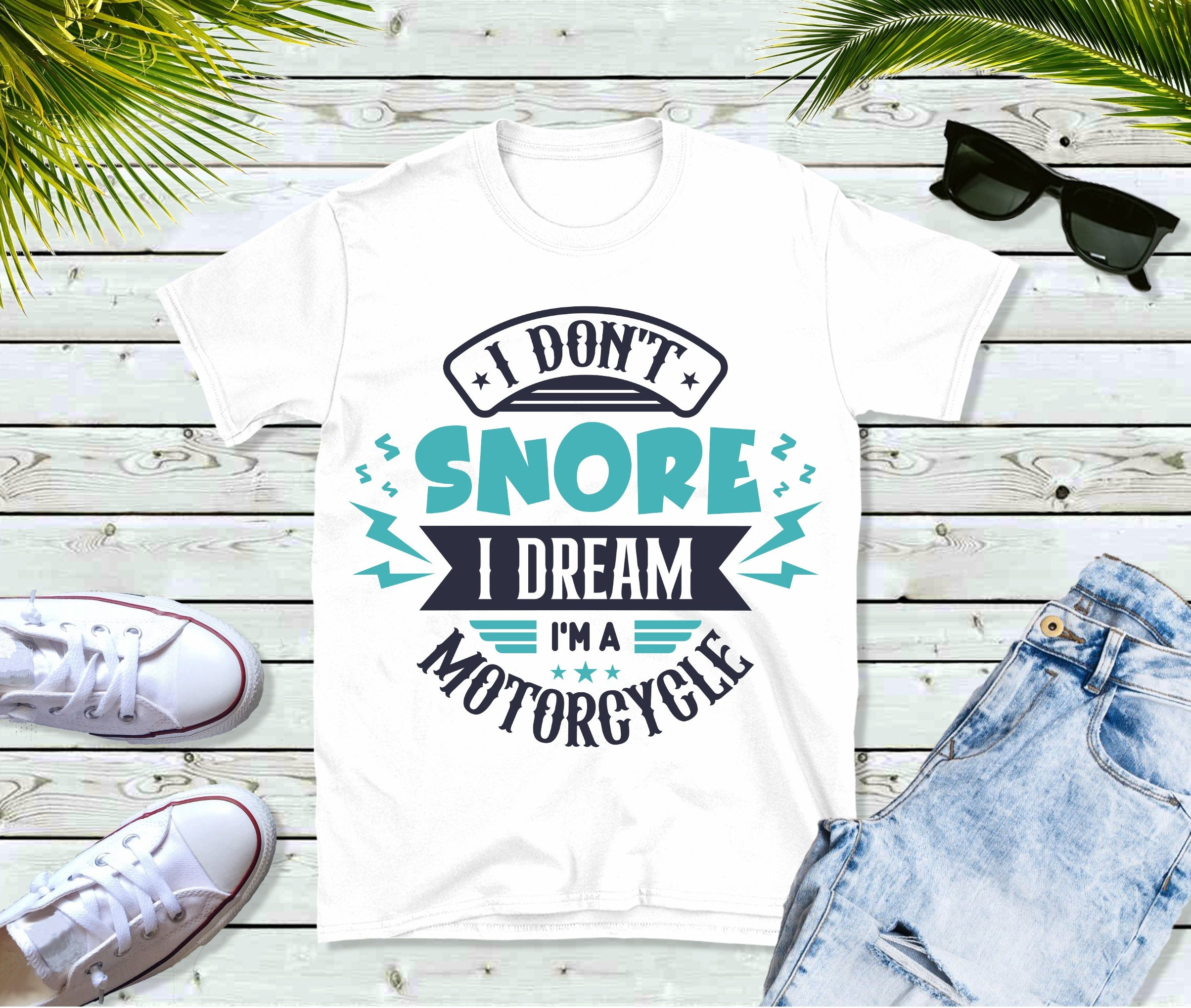 T-shirt - I don't snore I dream I'm a motorcycle