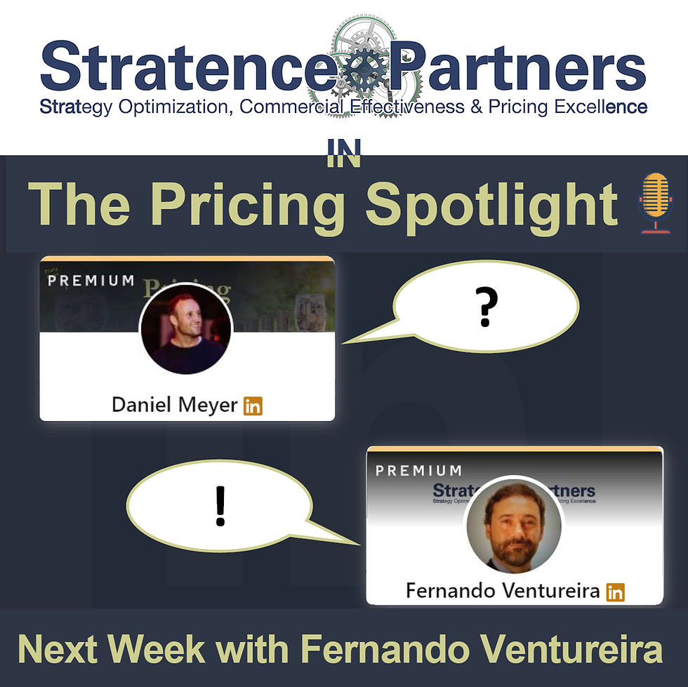 Next week, Fernando Ventureira from Stratence Partners will be featured in The Pricing Spotlight with Daniel Meyer. 