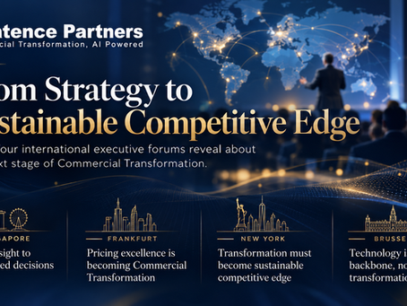 Stratence Partners Executive White Paper connecting insights from Singapore, Frankfurt, New York and Brussels on Commercial Transformation, Strategy, Pricing, Execution, Data, Systems and AI.