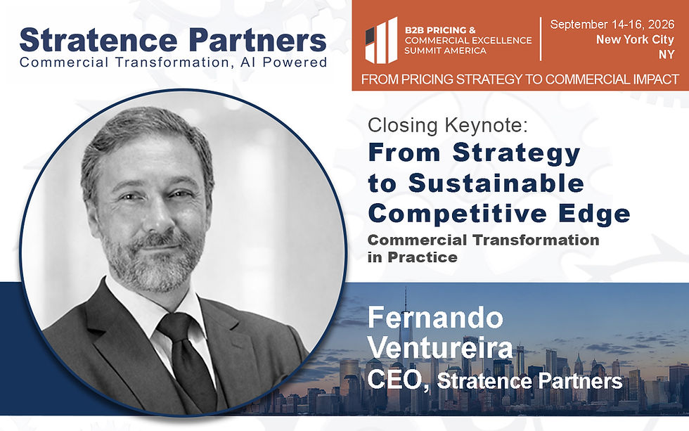 Fernando Ventureira, CEO of Stratence Partners, featured as Closing Keynote speaker at the B2B Pricing & Commercial Excellence Summit America 2026 in New York, presenting “From Strategy to Sustainable Competitive Edge: Commercial Transformation in Practice.”