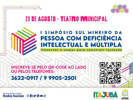 ITAJUBÁ: I Simpósio Sul Mineiro da Pessoa com Deficiência Intelectual e Múltipla acontece no dia 23