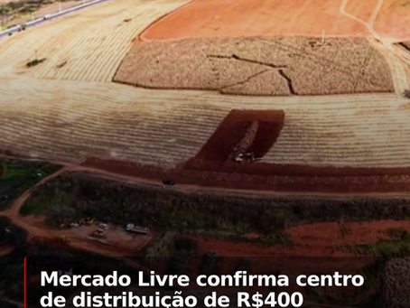 Mercado Livre anuncia centro de distribuição de R$ 400 milhões em São Sebastião da Bela Vista