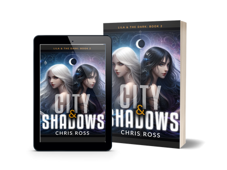 "City & Shadows" by Chris Ross, Book 2 in the Lila & The Dark series. The cover features two ethereal women—one with flowing silver hair and the other with long black hair—divided by a glowing crescent moon symbol. A cosmic, fantasy-themed background with starlight and swirling shadows enhances the mystical atmosphere.