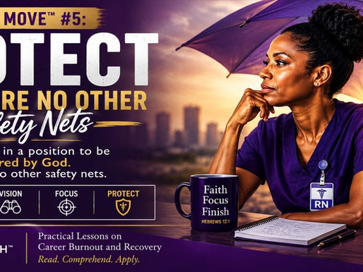 Operation Mental Health™ blog banner for Power Move™ #5: Protect featuring the title "There Are No Other Safety Nets," a nurse under an umbrella symbolizing God's covering, Psalm 91:1, and a message about career burnout and spiritual protection.