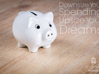 How we Downsized our Spending and Upsized our Home