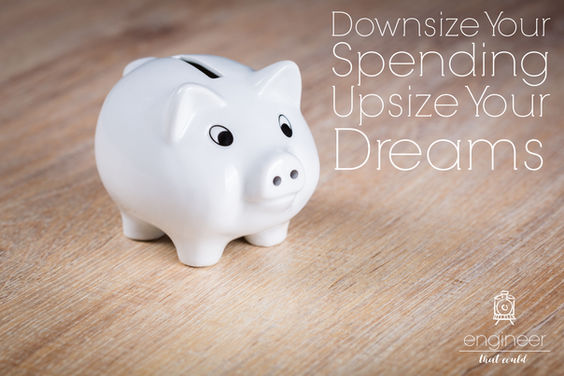 How we Downsized our Spending and Upsized our Home