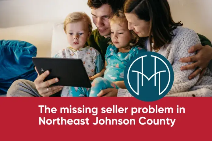 Taylor-Made Homefront: The missing seller problem in Northeast Johnson County