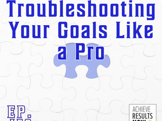 Is something blocking your path to success? This episode of the Achieve Results Now podcast with Mark Cardone and Theron Feidt provides a powerful framework to troubleshoot any goal.