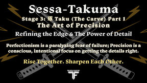 Infographic for Stage 3 Part 1 of Sessa-Takuma titled Stage 3: 琢 Taku (The Carve): Refining the Edge & The Power of Detail. Features crossed samurai swords and text explaining the shift from function to artistry, how precision defines mastery, and the 1% adjustment challenge.