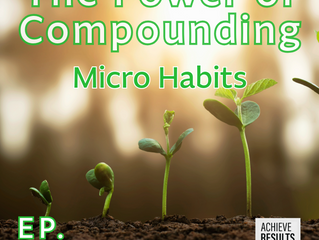 Achieve Results Now Podcast Episode 494: The Power of Compounding Micro Habits. Featuring a visual metaphor of plants growing in soil, representing the Kaizen principle, habit stacking, and personal growth strategies from Mark Cardone and Theron Feidt.