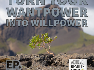 Convert Your Wantpower into Willpower