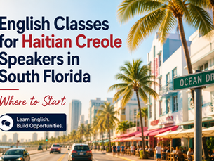 English Classes for Haitian Creole Speakers in South Florida: Where to Start