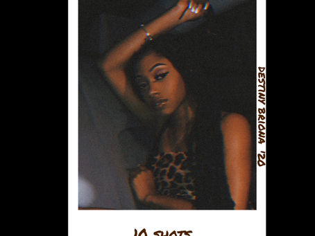 Listen to Destiny Briona's Newest Track, "Ten Shots"