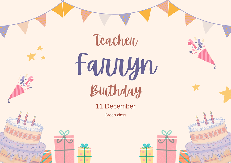 Teacher Farryn Birthday 