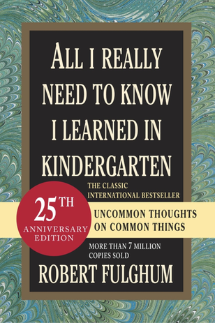 Book of the Month: All I Really Need to Know I Learned in Kindergarten