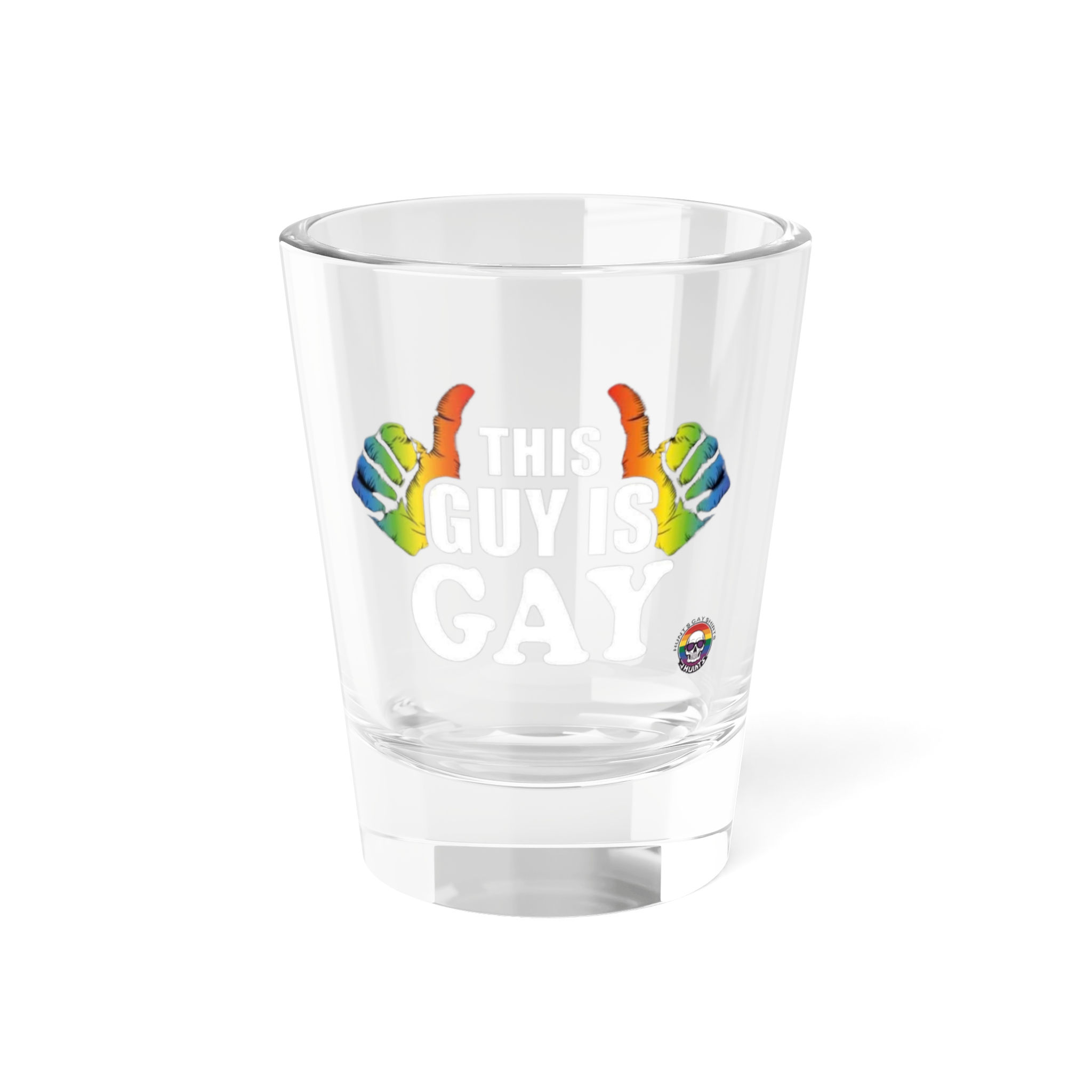 This Guy is Gay Shot Glass, 1.5oz