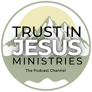 podcast trust in jesus ministries