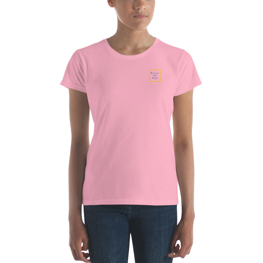 Believe the hypo Women's short sleeve t-shirt