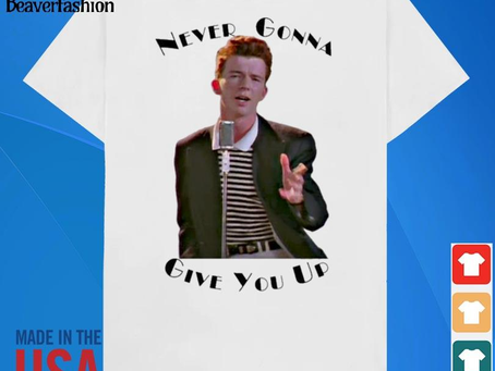 Nice never gonna give you up rickroll rick astley 2024 shirt