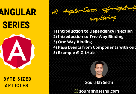 A5 — Angular Series : Dependency Injection, Input, Output, two-way-binding
