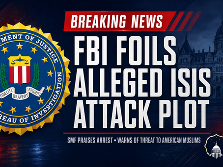 SMF Praises FBI for Stopping Alleged ISIS Attack on New York State Capitol