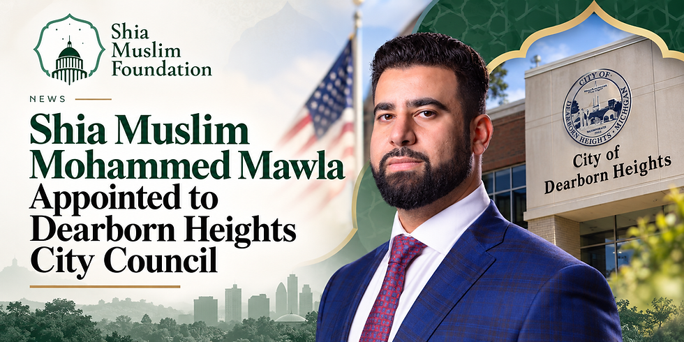 Shia Muslim Mohammed Mawla Appointed to Dearborn Heights City Council
