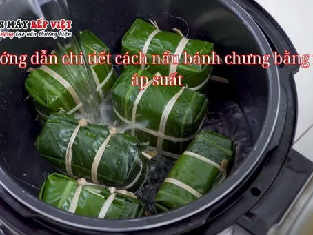 Cách luộc bánh chưng bằng nồi áp suất đơn giản, nhanh chóng