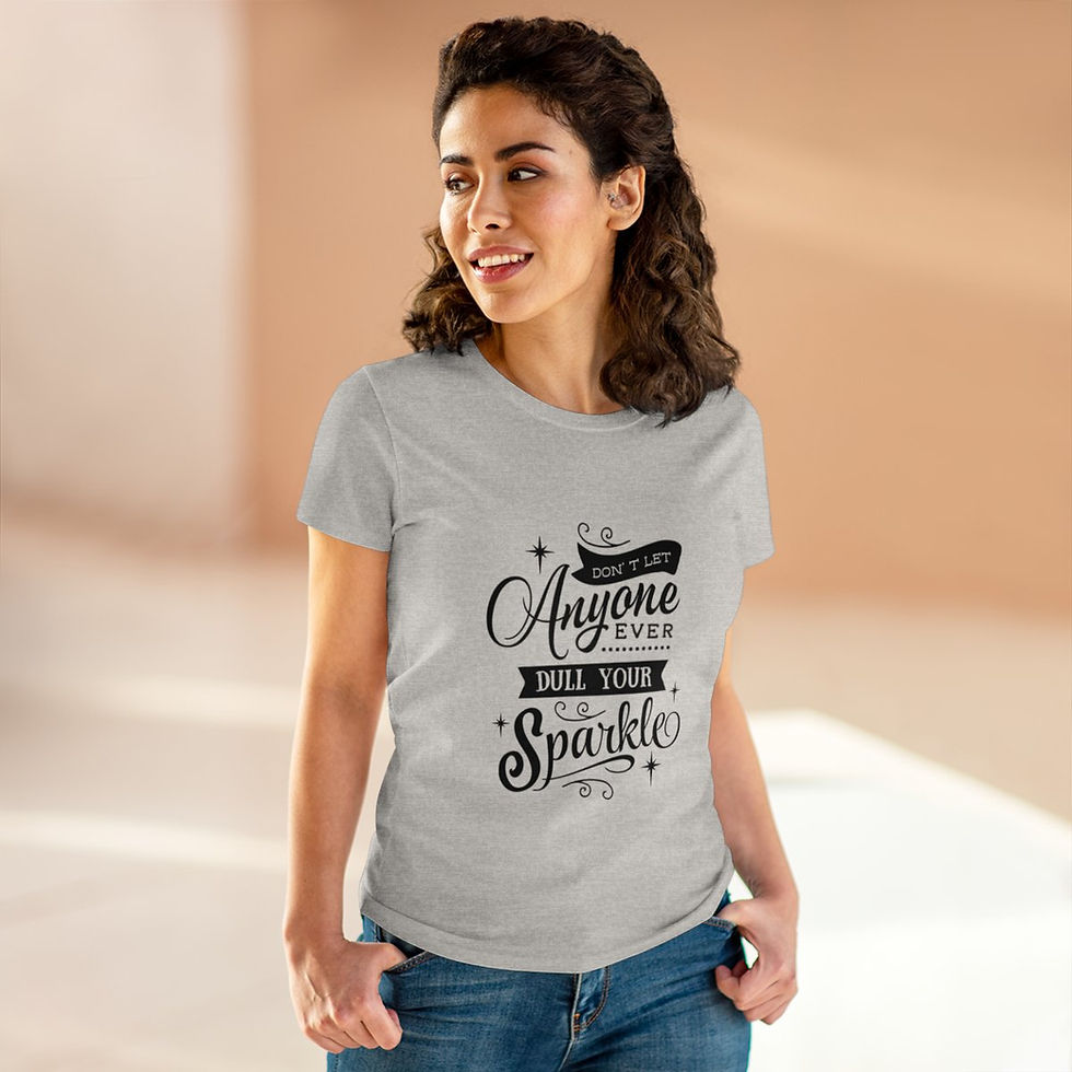 Thumbnail: LADIES DON'T LET ANYONE EVER DULL YOUR SPARKLE T SHIRT