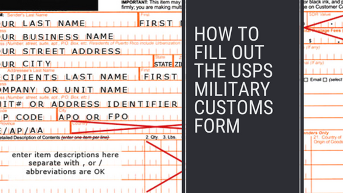 How to fill out the USPS Military Customs Form