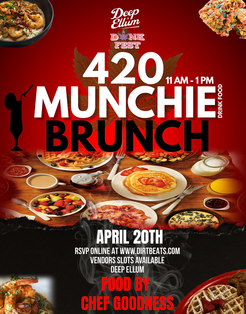 420 MUNCHIE BRUNCH (DEEP ELLUM DANK FEST)