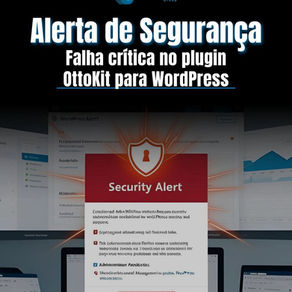 Alerta de Segurança: Falha Crítica no Plugin OttoKit para WordPress Permite Invasão de Sites