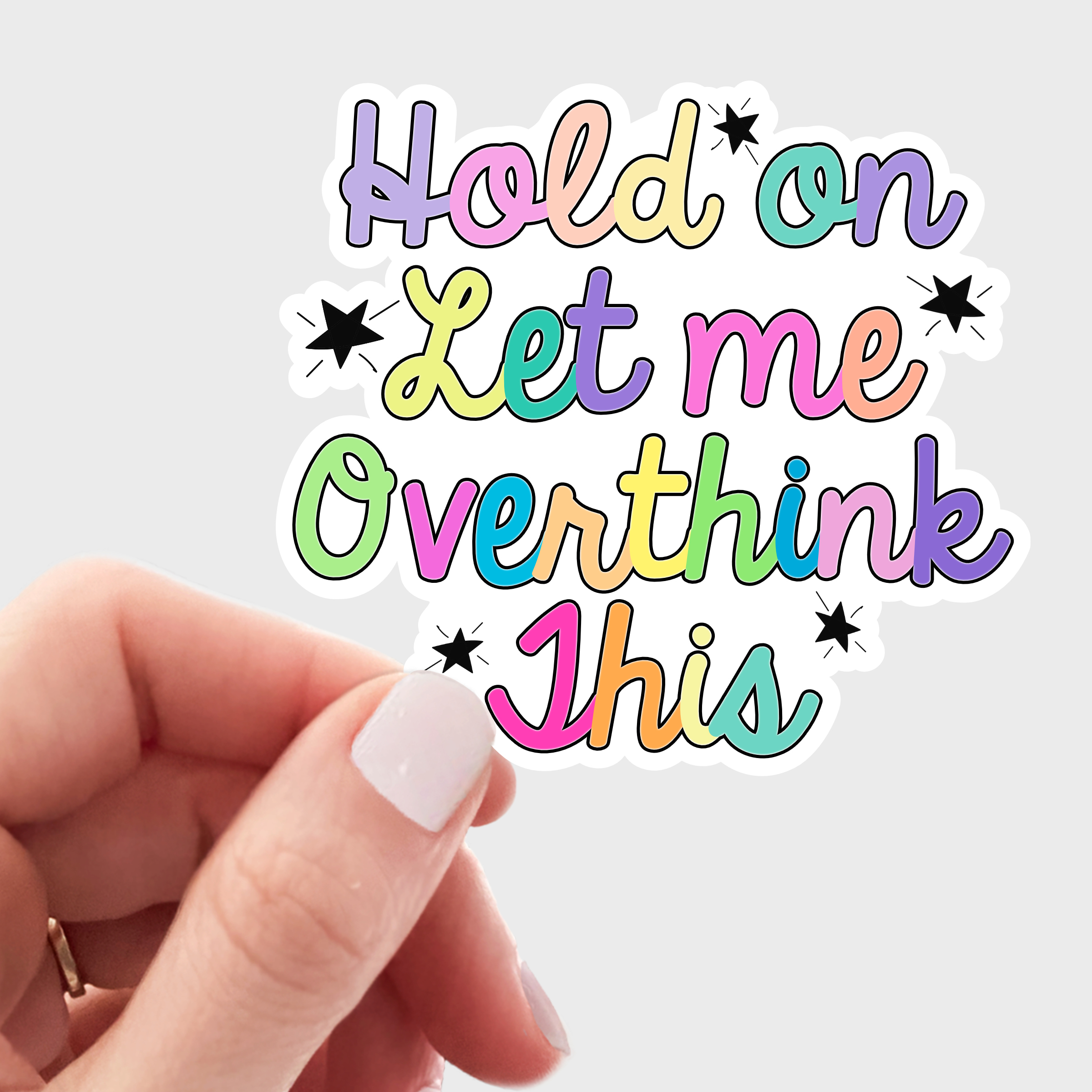 Hold on Let me Overthink This