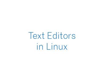 Text Editors in Linux - Nano and Vim - Day 15