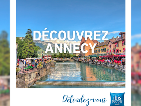 Séjour à l'Ibis Budget Annecy - Poisy : découvrez la perle des Alpes