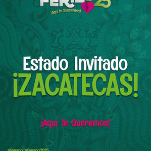 ZACATECAS, ESTADO INVITADO EN LA FENAPO 2025: CULTURA, ARTE Y TRADICIÓN EN EL CORAZÓN DE SAN LUIS POTOSÍ