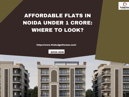 Affordable Flats in Noida Under 1 Crore: Where to Look?