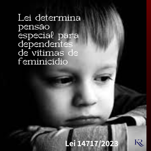 Pensão Especial para dependentes de Vítimas de Feminicídio