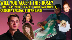 "FINGER POPPIN' ON ABC!" w/ Laci Mosley, Carolina Barlow, and Devin Leary