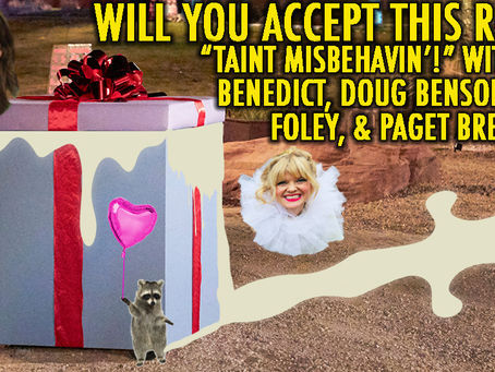 "TAINT MISBEHAVIN' " w/ Paget Brewster, Rob Benedict, Doug Benson and Erin Foley!