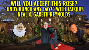 "UNDY BUNCH ANY DAY!" w/ Gareth Reynolds and Jacquis Neal