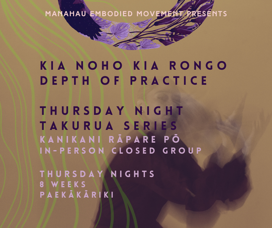 KIA NOHO KIA RONGO - DANCE OF DEPTH - Thursday Night Takurua Series