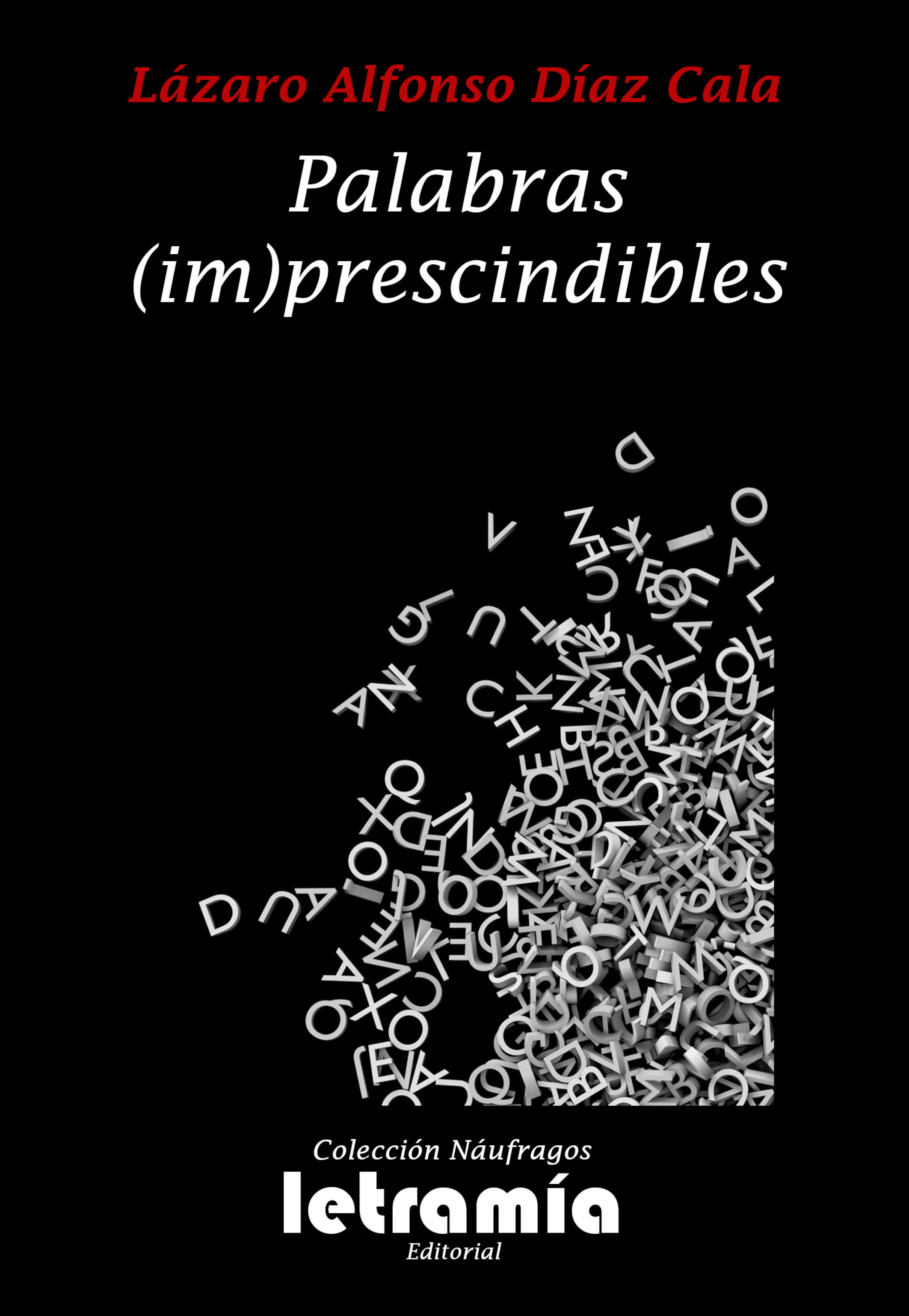 Palabras (im)prescindibles / Lázaro Alfonso Díaz Cala