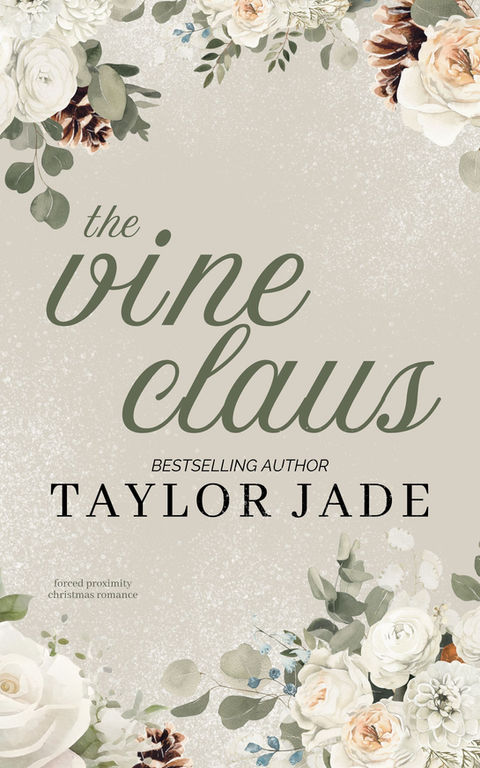 Book cover of The Vine Claus by Taylor Jade , contemporary romance novel floral beige